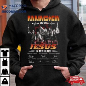 Rammstein In My Veins Jesus In My Heart Signatures Shirt