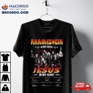 Rammstein In My Veins Jesus In My Heart Signatures Tshirt