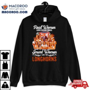 Real Women Love Basketball Smart Women Love The Texas Longhorns Women S Basketball Tshirt