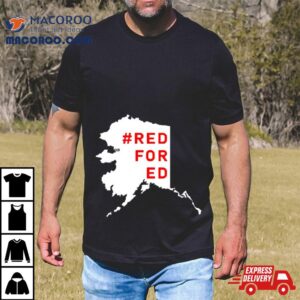 Red For Ed Alaska Maps Tshirt