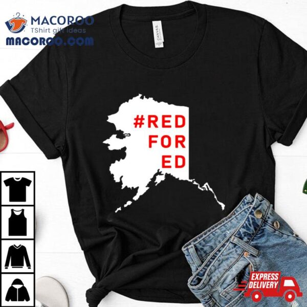 Red For Ed Alaska Maps Shirt