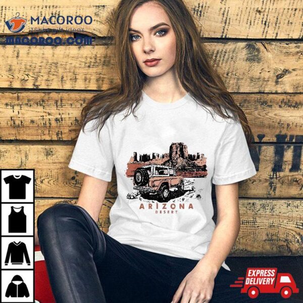 Retro Arizona Desert Truck Country Adventure Nature Lovers Shirt