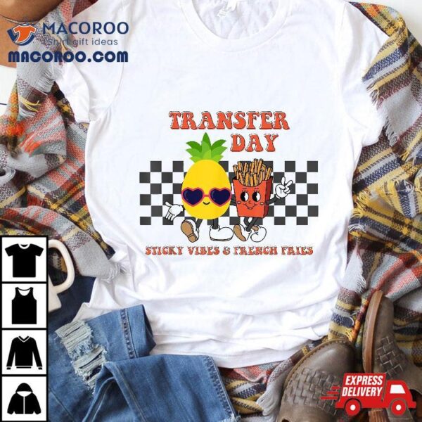 Retro Groovy Transfer Day Sticky Vibes Ivf Couple Embryo Shirt