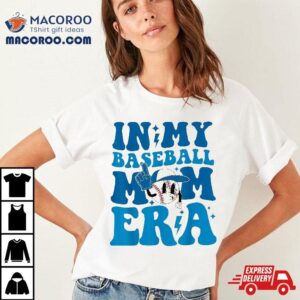 Retro In My Baseball Mom Era Smile Face Funny Mothers Day Shirt