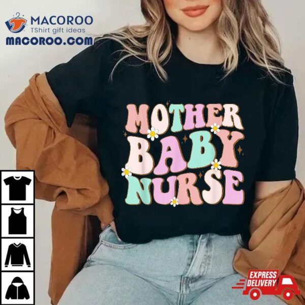 Retro Mother Baby Nurse Mom Nursing Groovy Shirt