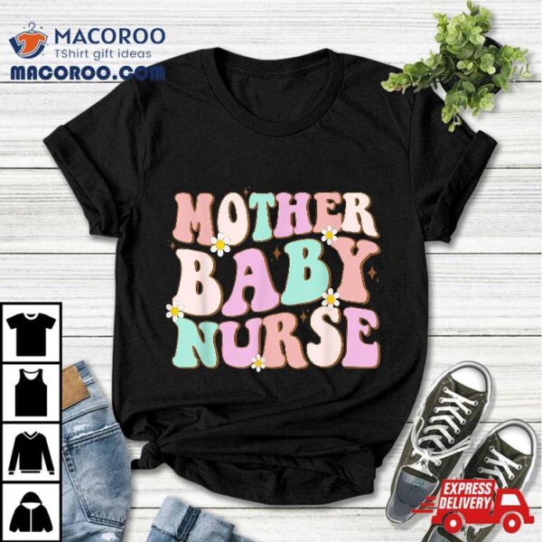 Retro Mother Baby Nurse Mom Nursing Groovy Shirt