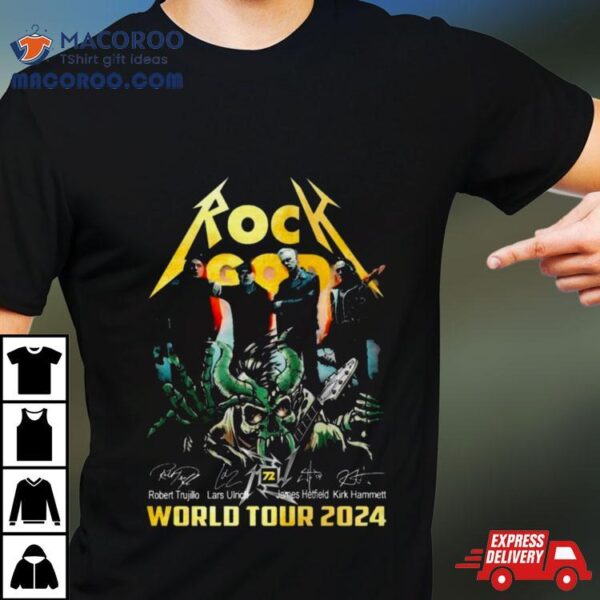 Rock God Robert Trujillo Lars Ulrich James Hetfield Kirk Hammett World Tour 2024 Signatures Shirt