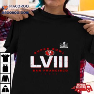 San Francisco 49ers Super Bowl Lviii Shirt