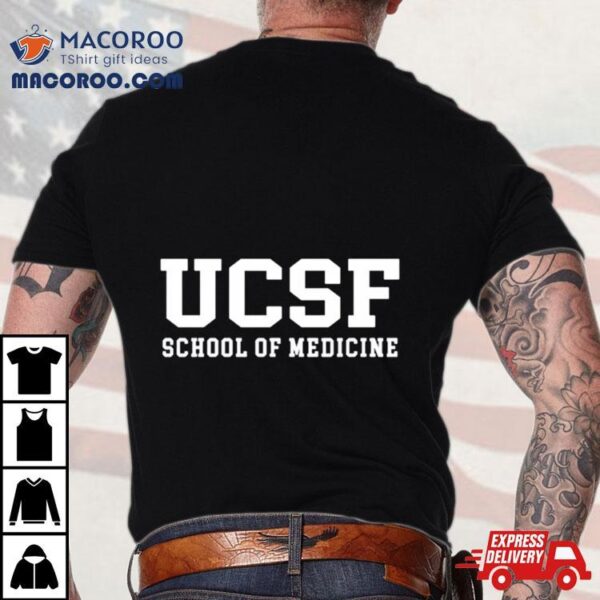 San Francisco School Of Medicine Shirt