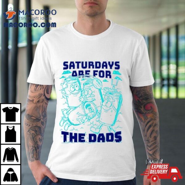 Saturdays Are For The Dads Football Shirt