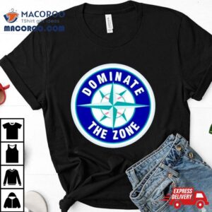 Seattle Mariners Dominate The Zone Tshirt