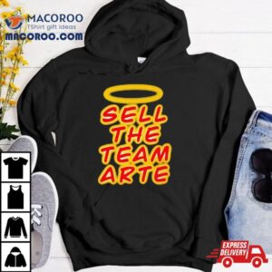 Sell The Team Arte Shirt