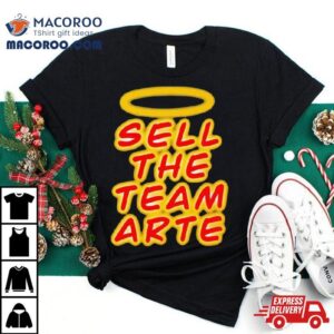 Sell The Team Arte Tshirt