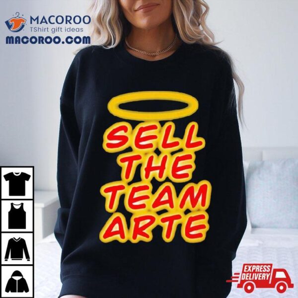 Sell The Team Arte Shirt