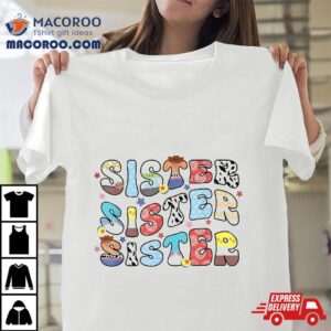 Sister Toy Funny Story Boy Mom Sis Happy Mother S Day Tshirt