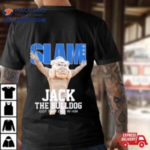 Slam Jack The Bulldog Got That Dog In Him Georgetown Mascoshirt