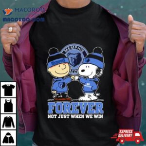 Snoopy Fist Bump Charlie Brown Memphis Grizzlies Forever Not Just When We Win Shirt