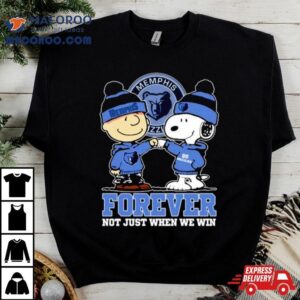 Snoopy Fist Bump Charlie Brown Memphis Grizzlies Forever Not Just When We Win Shirt