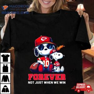 Snoopy Kansas City Chiefs Forever Not Just When We Win Tshirt