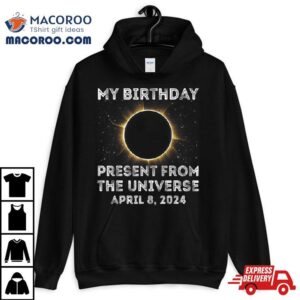 Solar Eclipse 2024 Birthday Present 4.8.24 Totality Universe Shirt