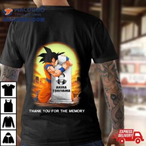 Son Goku Rip Akira Toriyama Thank You For The Memory Tshirt