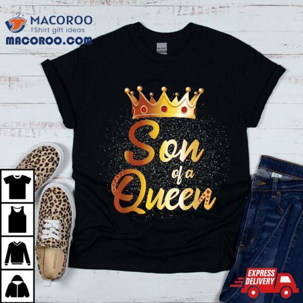 Son Of A Queen Shirt Boys Mother Matching