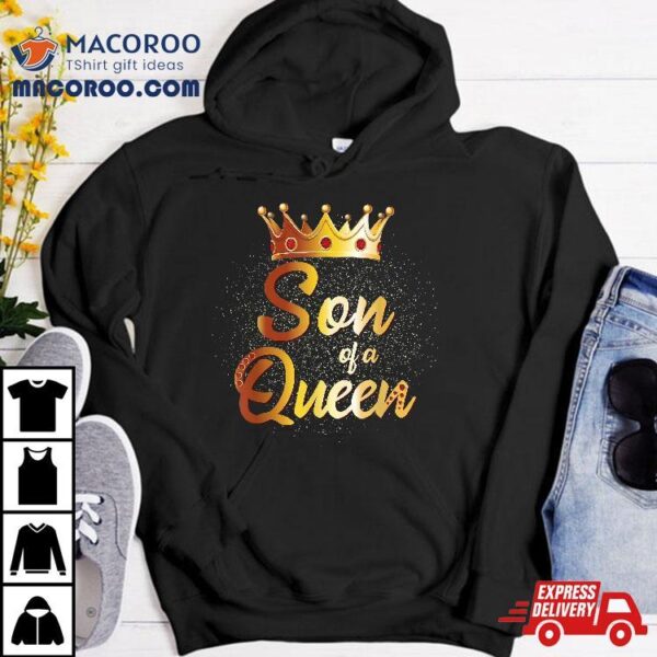 Son Of A Queen Shirt Boys Mother Matching