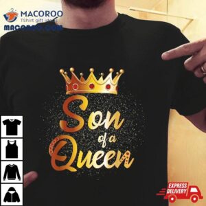 Son Of A Queen Boys Mother Matching Tshirt