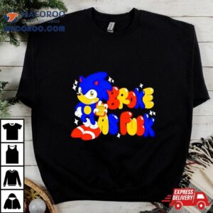 Sonic Broke As Fuck Tshirt
