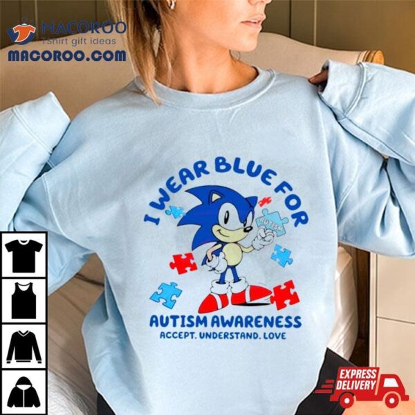 Sonic I Wear Blue For Autism Awareness Shirt