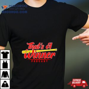 St Louis Cardinals That Is A Winner Podcas Tshirt