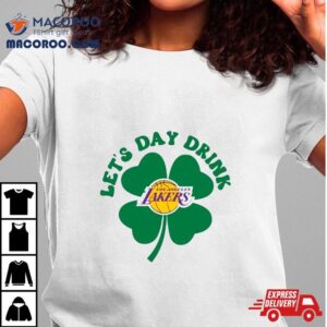 St Patricks Day Lets Day Drink Los Angeles Lakers Tshirt