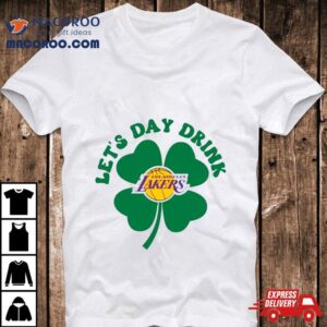 St Patricks Day Lets Day Drink Los Angeles Lakers Tshirt