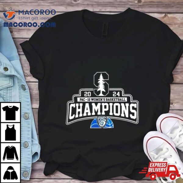 Stanford Cardinal Pac 12 Women’s Basketball Champions 2024 City Shirt