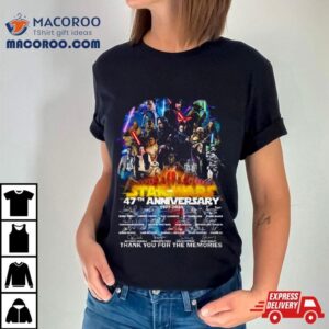 Star Wars 47th Anniversary 1977 2024 Thank You For The Memories Signatures Shirt