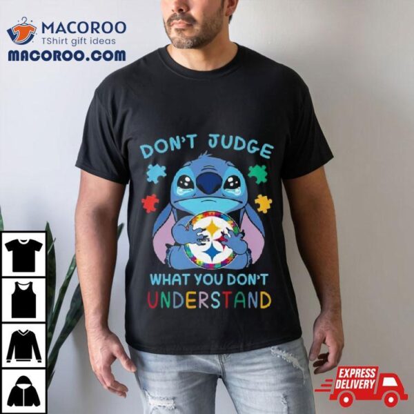 Stitch Pittsburgh Steelers Autism Awareness Don’t Judge What You Don’t Understand Shirt