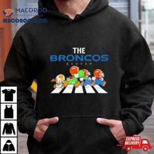 Super Mario The Denver Broncos For Sports Fan Tshirt