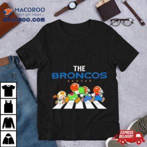 Super Mario The Denver Broncos For Sports Fan Tshirt