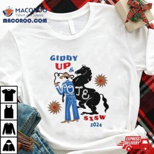 Sxsw Giddy Up Vote Tshirt