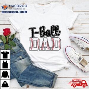 T Ball Dad Cute Groovy Loud Daddy And Proud Father S Day Tshirt