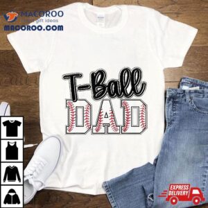 T-ball Dad Cute Groovy Loud Daddy And Proud Father’s Day Shirt