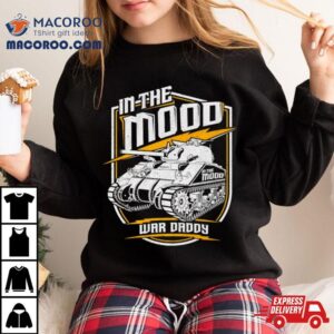 Tank In The Mood War Daddy Tshirt