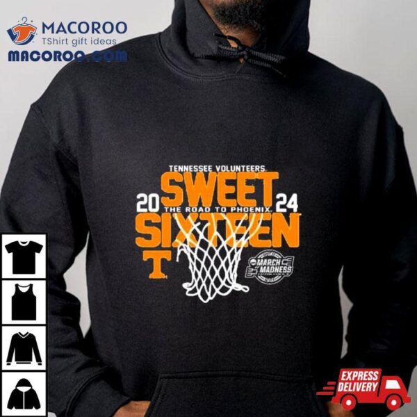 Tennesse Volunteers 2024 Ncaa Sweet Sixteen 16 The Road To Phoenix March Madness Shirt