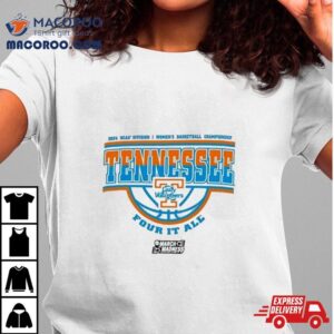 Tennessee Volunteers Ncaa Division I Women S Basketball Championship Four It All Tshirt