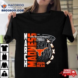 Texas Longhorns Ncaa Basketball The Road To Phoenix March Madness Tshirt