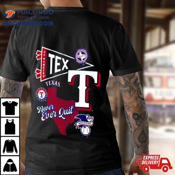 Texas Rangers Split Zone Never Ever Quishirt