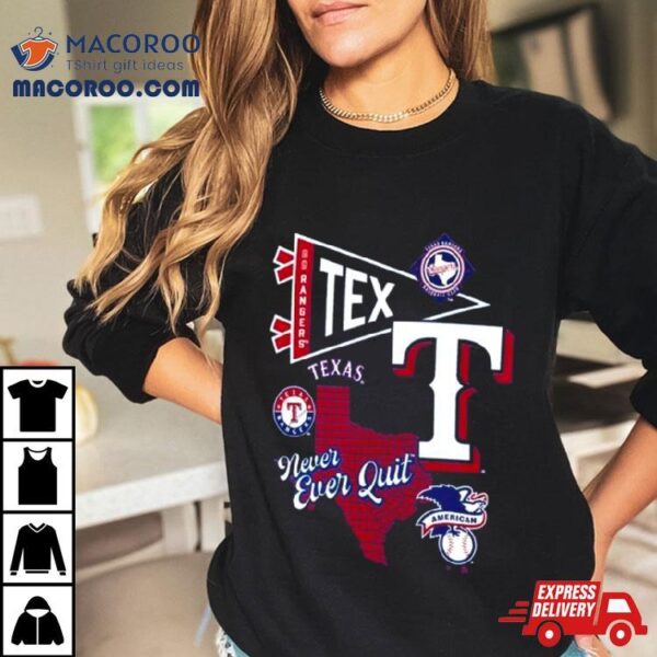 Texas Rangers Split Zone Never Ever Quishirt