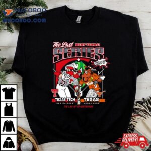 Texas Tech Red Raiders Vs Texas Longhorns The Last Beat Texas Series Don T Let The Door Hit Ya Tshirt