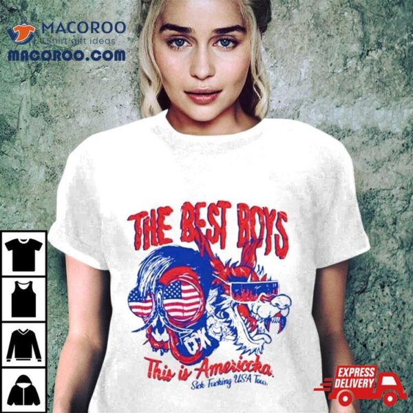 The Best Boys This Is America Cck Sick Fuckin’s Usa Tour Shirt