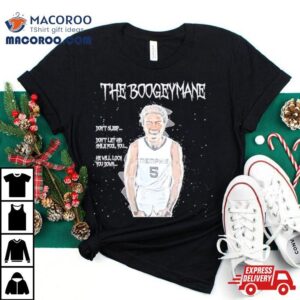 The Boogeymane Don T Sleep Don T Let His Smile Fool You Tshirt